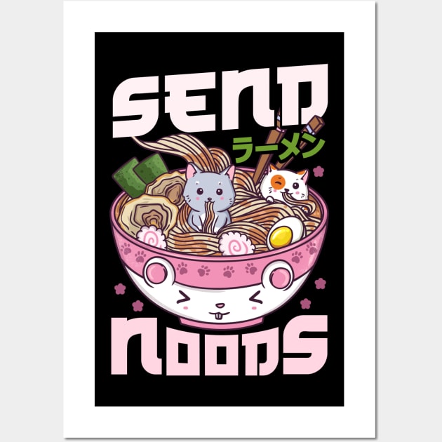 Send Noods - Japanese Neko Ramen Cat T-Shirt Wall Art by biNutz